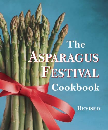 Imagen de archivo de The Asparagus Festival Cookbook a la venta por SecondSale