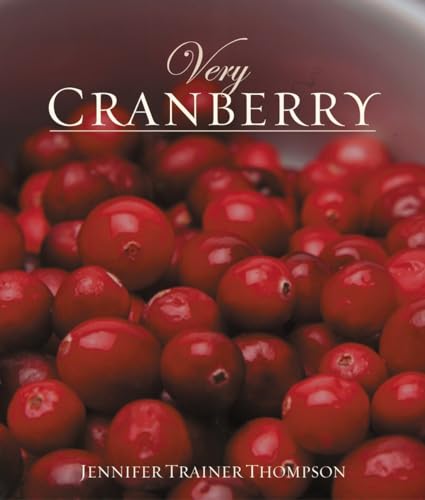 Stock image for Very Cranberry: [A Cookbook] (Very Cookbooks) for sale by SecondSale