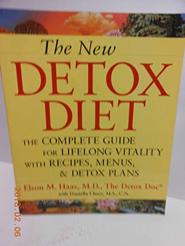 Beispielbild fr The New Detox Diet : The Complete Guide for Lifelong Vitality with Recipes, Menus, and Detox Plans zum Verkauf von Better World Books