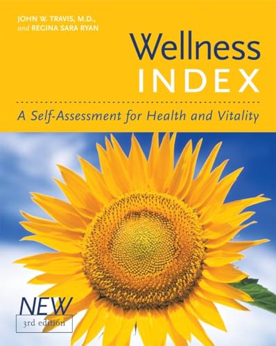 Wellness Index, 3rd edition: A Self-Assessment of Health and Vitality (9781587612220) by Travis, John W.; Ryan, Regina Sara