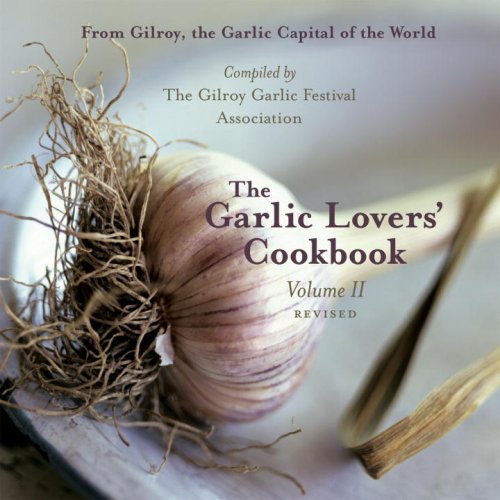 9781587612374: The Garlic Lovers' Cookbook, Vol. II