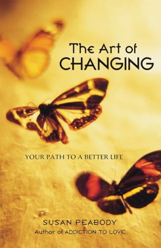 Stock image for The Art of Changing: Your Path to a Better Life for sale by KuleliBooks