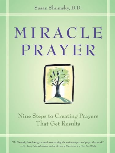 Miracle Prayer: Nine Steps to Creating Prayers That Get Results (9781587612565) by Shumsky D.D., Susan