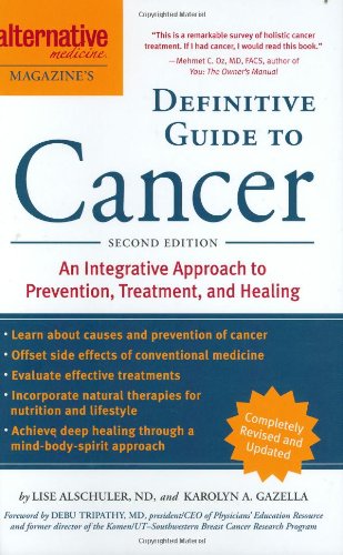 Beispielbild fr Alternative Medicine Magazine's Definitive Guide to Cancer : An Integrated Approach to Prevention, Treatment, and Healing zum Verkauf von Better World Books