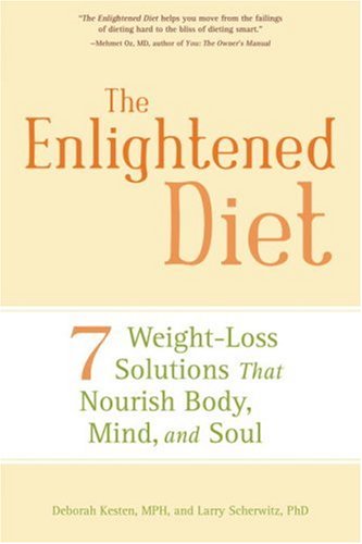Stock image for The Enlightened Diet: Seven Weight-loss Solutions That Nourish Body, Mind, and Soul for sale by BooksRun