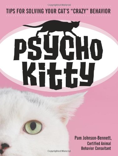 9781587613234: Psycho Kitty: Tips for Solving Your Cat's Crazy Behavior