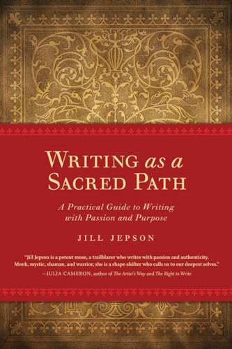 Stock image for Writing as a Sacred Path: A Practical Guide to Writing with Passion and Purpose for sale by ThriftBooks-Dallas