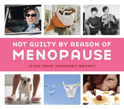 Imagen de archivo de Not Guilty by Reason of Menopause a la venta por SecondSale