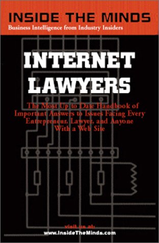 Beispielbild fr Inside the Minds : Internet Lawyers - the Most Common Issues & Liabilities Facing Companies Doing Business on the Internet zum Verkauf von Mahler Books