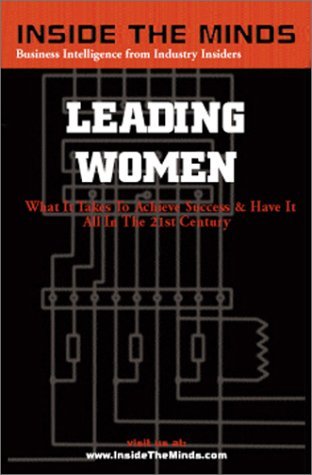 Stock image for Inside the Minds : Leading Women - CEOs from Barclays, Prudential, Kovair & More on What it Takes to Succeed and Have it All in the 21st Century for sale by HPB Inc.