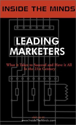 Stock image for Leading Marketers (Inside the Minds: Leading Marketers Series) for sale by Solr Books