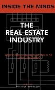 The Real Estate Industry: CEOs from Mack-Cali, Amerivest, Crescent Real Estate & More on the Future of the Commercial Real Estate World (Inside the Minds) (9781587620645) by Aspatore Books Staff; InsideTheMinds.com