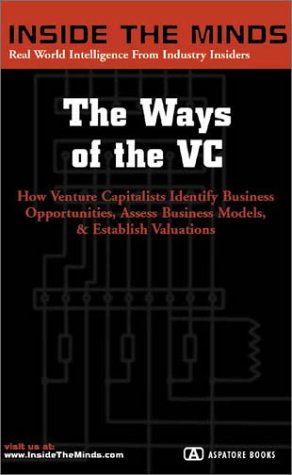 The Ways of the VC (Inside the Minds) (9781587622175) by Inside The Minds Staff; Aspatore Books; Michael Carusi; Praveen Gupta