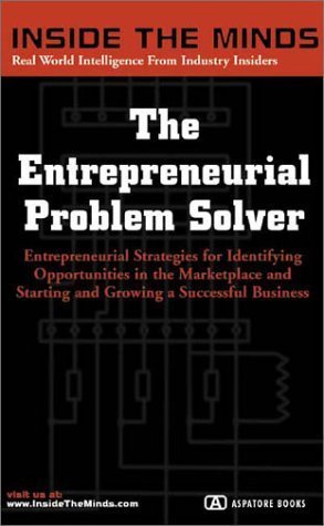 Stock image for The Entrepreneurial Problem Solver: Entrepreneurial Strategies for Identifying Opportunities in the Marketplace--For Corporate Executives, Managers, Salespeople, and Entrepreneurs (Inside the Minds) for sale by dsmbooks