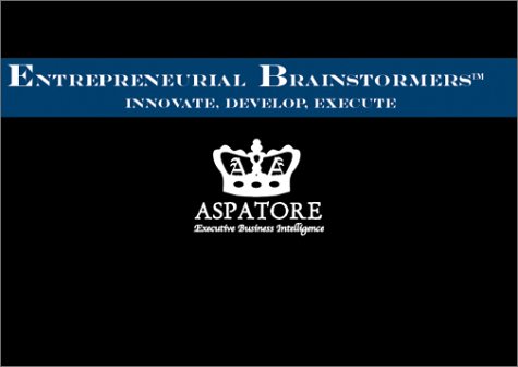 Entrepreneurial Brainstormers: A Planning & Brainstorming Workbook Featuring Over 50 Entrepreneurial Questions That Every Entrepreneur Should be Prepared to Answer (9781587622519) by Aspatore Books Staff; Aspatore.com