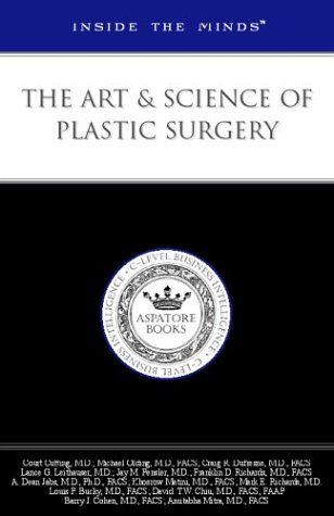 9781587622786: Inside the Minds: The Art & Science of Plastic Surgery - Leading Surgeons from NYU, Georgetown University & More on the Keys to Success within this Dynamic Field