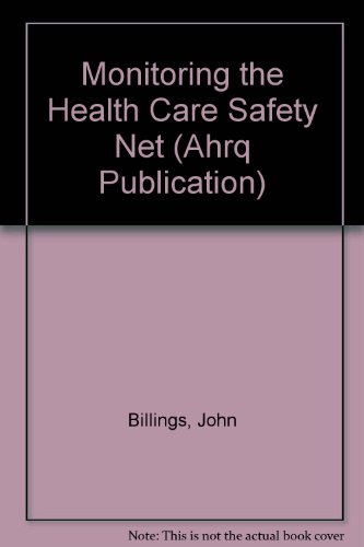 Beispielbild fr Monitoring the Health Care Safety Net (Ahrq Publication) zum Verkauf von Wonder Book