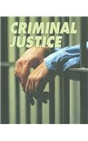 Stock image for Criminal Justice : A Completely New Reference Devoted to the U.S. Justice System for sale by Better World Books: West