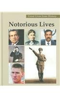 9781587653230: Great Lives from History: Notorious Lives-Vol.3