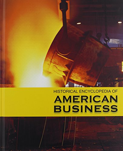 Stock image for Historical Encyclopedia of American Business for sale by Better World Books: West