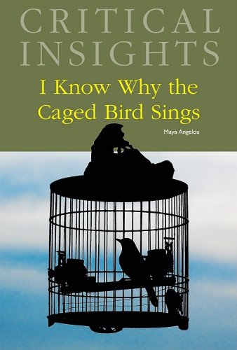 9781587656248: I Know Why the Caged Bird Sings: Print Purchase Includes Free Online Access (Critical Insights)