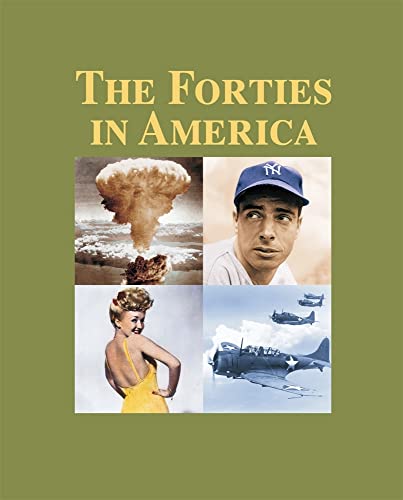 9781587656590: The Forties in America: Print Purchase Includes Free Online Access (The Decades in America)