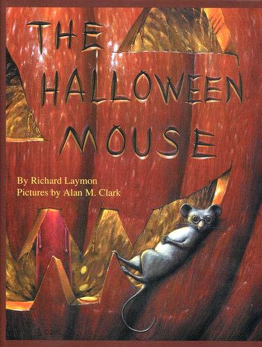 The Halloween Mouse - Laymon, Richard: 9781587670473 - AbeBooks The Halloween Mouse - Laymon, Richard: 9781587670473 - AbeBooks