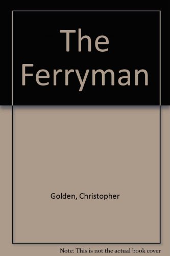 The Ferryman (9781587670572) by Christopher Golden