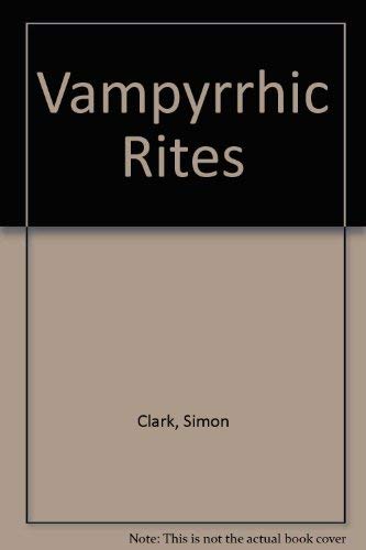 Stock image for Vampyrrhic Rites for sale by Lazy S Books