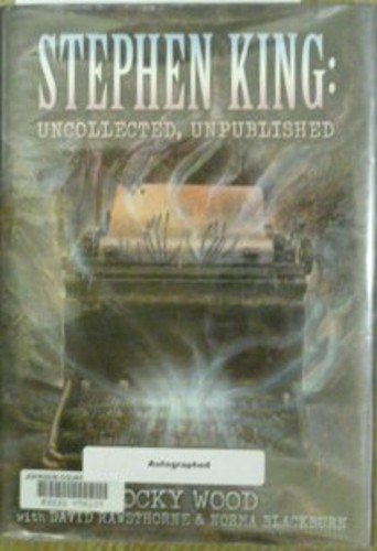 9781587671302: Stephen King: Uncollected, Unpublished