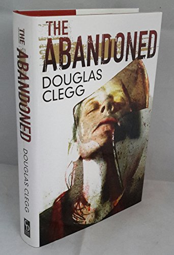 The Abandoned (9781587671371) by Douglas Clegg