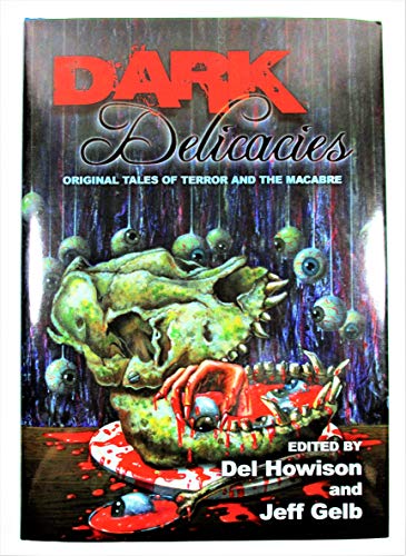 Stock image for Dark Delicacies: Original Tales of Terror and the Macabre for sale by Friendly Books