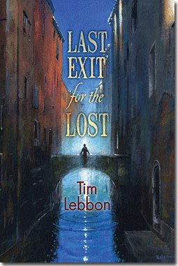 Last Exit for the Lost (9781587671708) by Tim. Lebbon