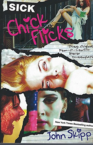 Beispielbild fr Sick Chick Flicks: Three Original Screenplays zum Verkauf von Cathy's Half Price Books