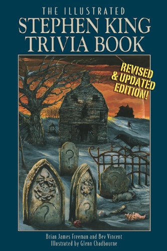 The Illustrated Stephen King Trivia Book (Revised & Updated) (9781587673153) by Brian James Freeman; Bev Vincent