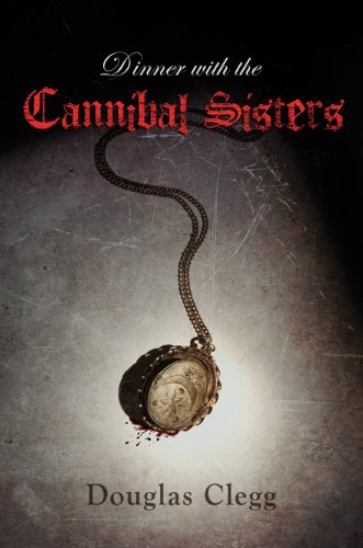 Imagen de archivo de Dinner with the Cannibal Sisters [FIRST LIMITED EDITION PRINTING] a la venta por MostlySignedBooks