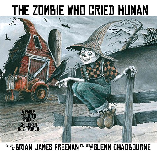 Imagen de archivo de The Zombie Who Cried Human (Friendly Little Monsters) a la venta por Half Price Books Inc.