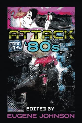 Imagen de archivo de Attack From the '80s a la venta por ThriftBooks-Atlanta