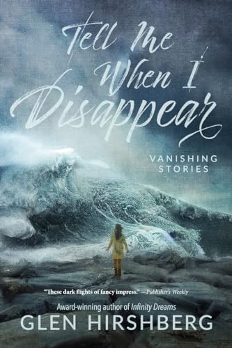 9781587678684: Tell Me When I Disappear: Vanishing Stories