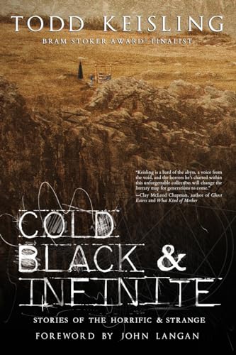 Imagen de archivo de Cold, Black Infinite: Stories of the Horrific and the Strange a la venta por Front Cover Books