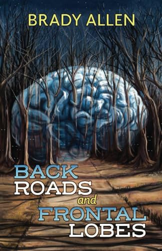 Imagen de archivo de Back Roads and Frontal Lobes a la venta por PBShop.store US