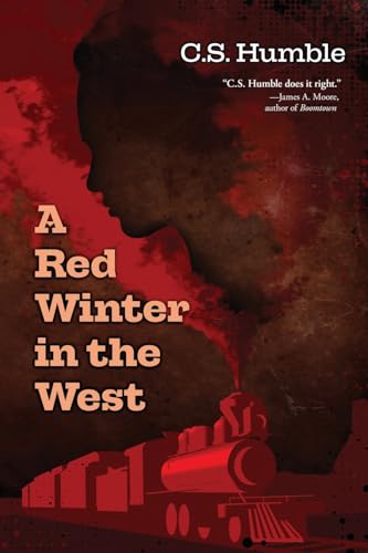 Imagen de archivo de A Red Winter in the West: That Light Sublime Trilogy Book Two a la venta por Pat Cramer, Bookseller