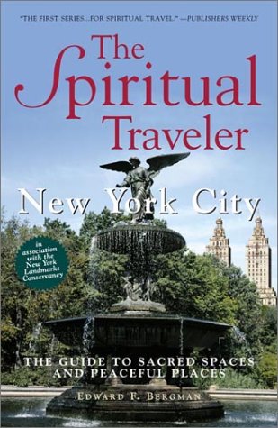 Imagen de archivo de New York City : The Guide to Sacred Spaces and Peaceful Places a la venta por Better World Books