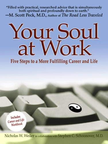 Beispielbild fr Your Soul at Work: Five Steps to a More Fulfilling Career and Life zum Verkauf von BooksRun