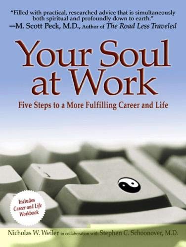 9781587680069: Your Soul at Work: Five Steps to a More Fulfilling Career and Life