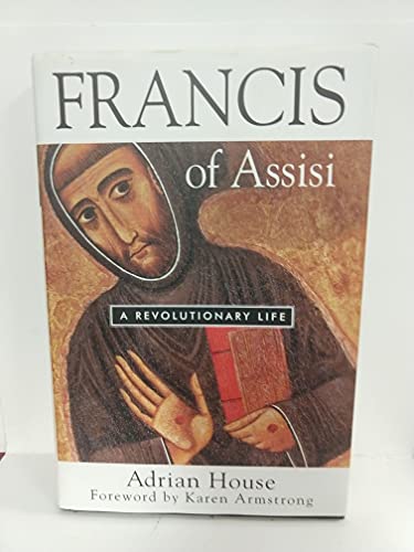 Beispielbild fr Francis of Assisi: A Revolutionary Life zum Verkauf von Wonder Book