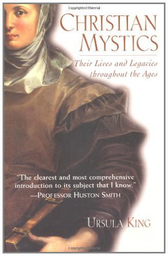 Stock image for Christian Mystics: Their Lives and Legacies Throughout the Ages for sale by SecondSale