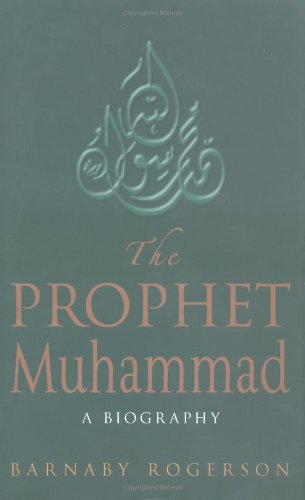 Beispielbild fr The Prophet Muhammad : A Biography zum Verkauf von Better World Books