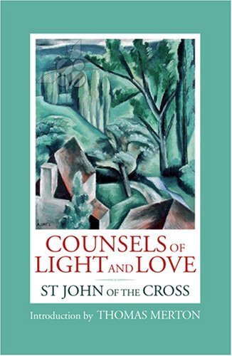 Beispielbild fr Counsels of Light and Love of St. John of the Cross zum Verkauf von SecondSale