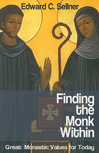 Beispielbild fr Finding the Monk Within: Great Monastic Values for Today zum Verkauf von Small World Books